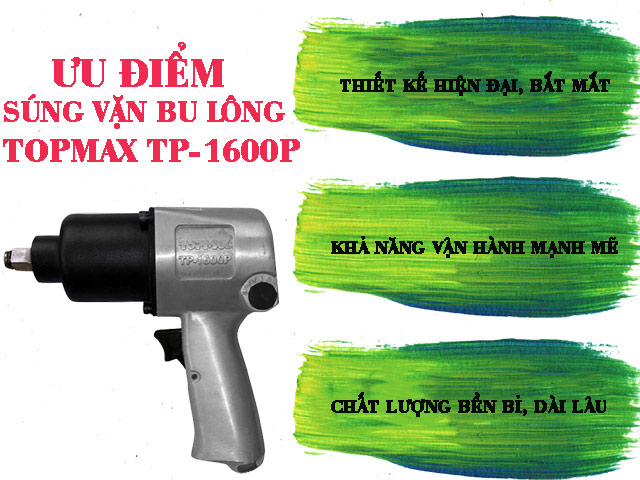 Ưu điểm của súng vặn ốc bu lông Topmax TP-1600P