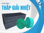 Khối đệm tháp giải nhiệt: Cấu tạo, vai trò và giá bán