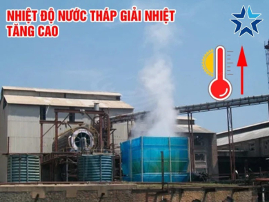 9+ Lý do nước tháp giải nhiệt tăng nhiệt cao và cách xử lý