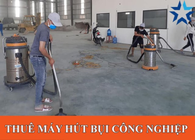 #9 Địa chỉ cho thuê máy hút bụi công nghiệp uy tín, giá tốt