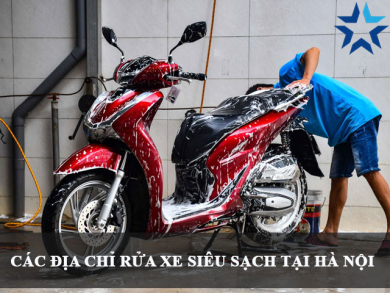 Rửa xe siêu sạch là gì? Các địa chỉ rửa xe siêu sạch Hà Nội uy tín