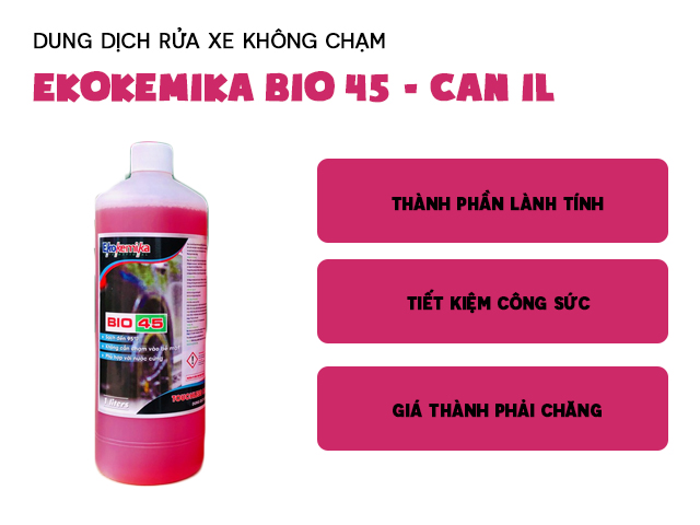 Các đặc điểm nổi bật của Dung dịch rửa xe không chạm Ekokemika BIO 45