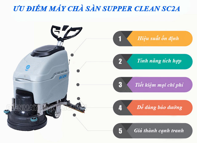 Ưu điểm máy chà sàn liên hợp Supper Clean SC2A. 