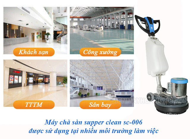 máy chà sàn Supper Clean SC-006 ứng dụng trong nhiều lĩnh vực