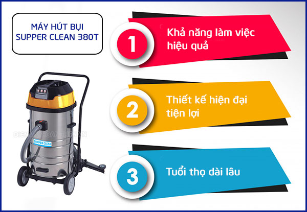 Ưu điểm của máy hút bụi nước công nghiệp Supper clean 380T