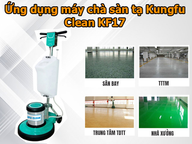 Ứng dụng của máy chà sàn Kungfu Clean KF17