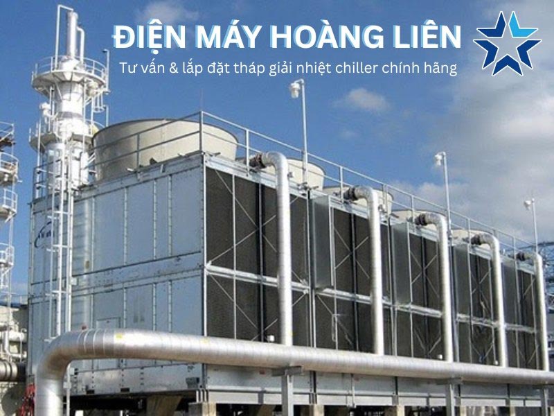 Hoàng Liên bán tháp giải nhiệt chiller giá rẻ