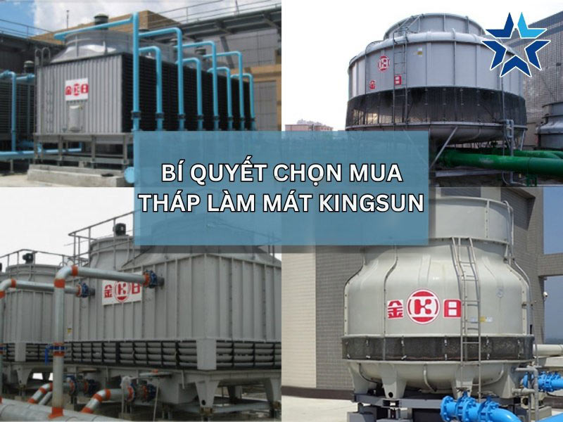 tips chọn mua tháp giải nhiệt Kingsun