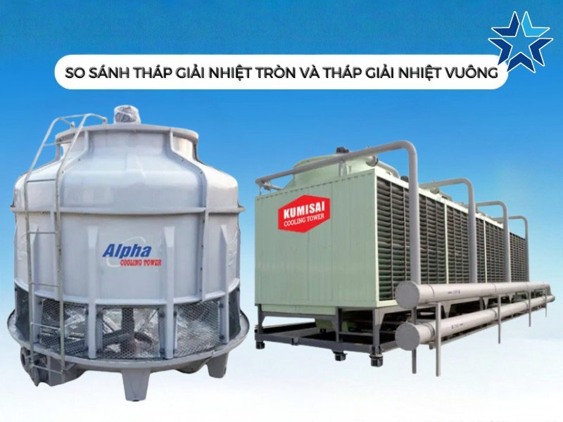 so sánh tháp tản nhiệt tròn và vuông