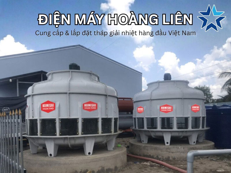 Hoàng Liên cung cấp & lắp đặt tháp giải nhiệt hàng đầu