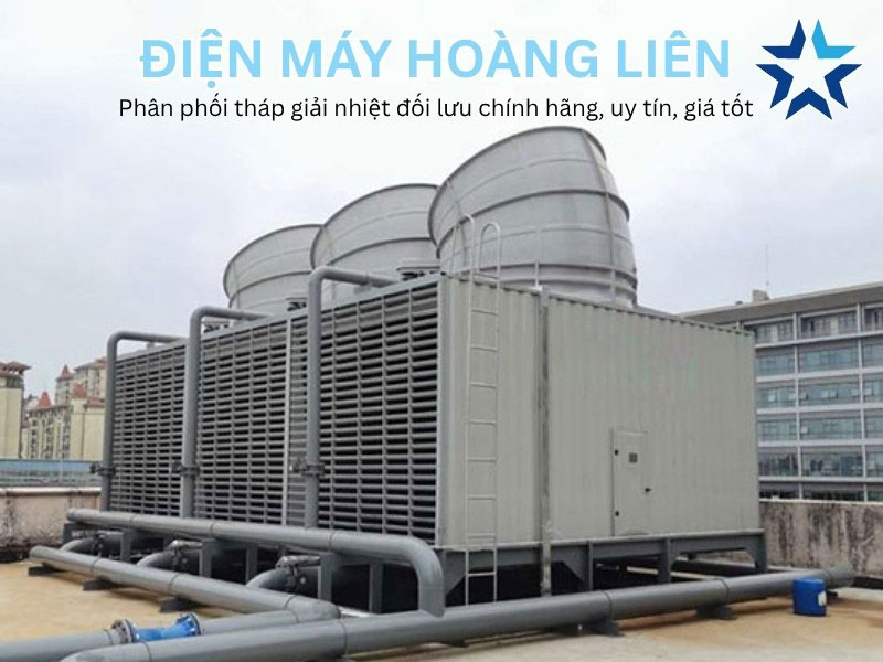 Hoàng Liên Cung cấp tháp giải nhiệt đối lưu hàng đầu
