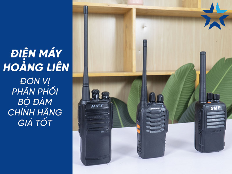 Điện máy Hoàng Liên chuyên phân phối các loại bộ đàm chính hãng, giá tốt