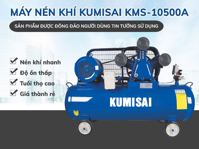 ưu điểm máy nén khí kumisai KMS 10500a