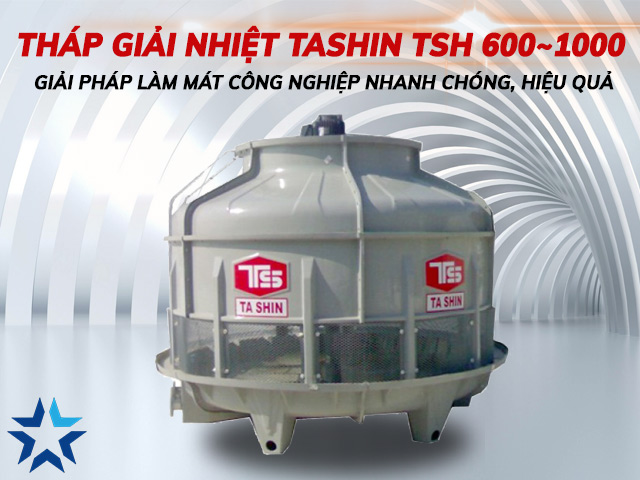 tháp tản nhiệt Tashin TSH 600~1000