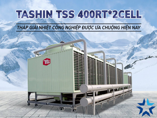 Tháp giảm nhiệt TASHIN TSS 400RT * 2cell