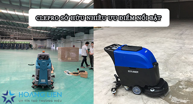 Clepro là dòng máy chà sàn sở hữu nhiều ưu điểm nổi bật